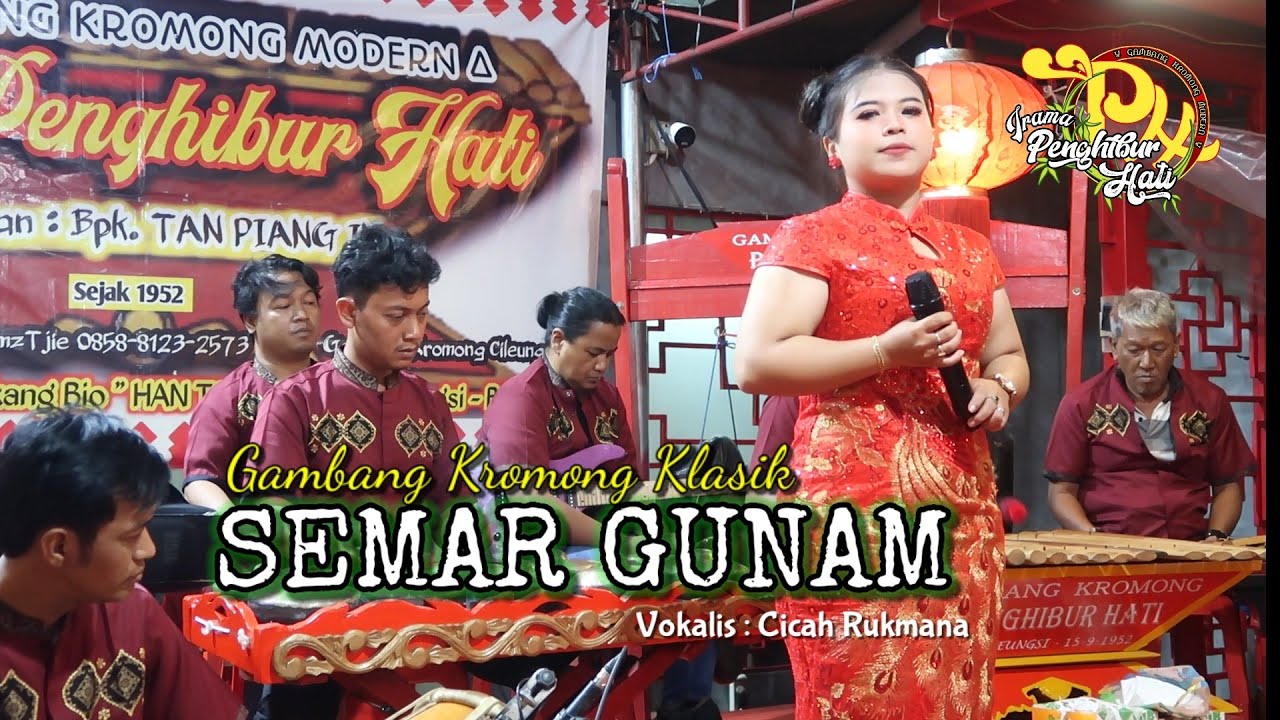 🔴 Live show Gambang Kromong Klasik -  SEMAR GUNAM  - Voc. Cicah Rukmana / IRAMA PENGHIBUR HATI