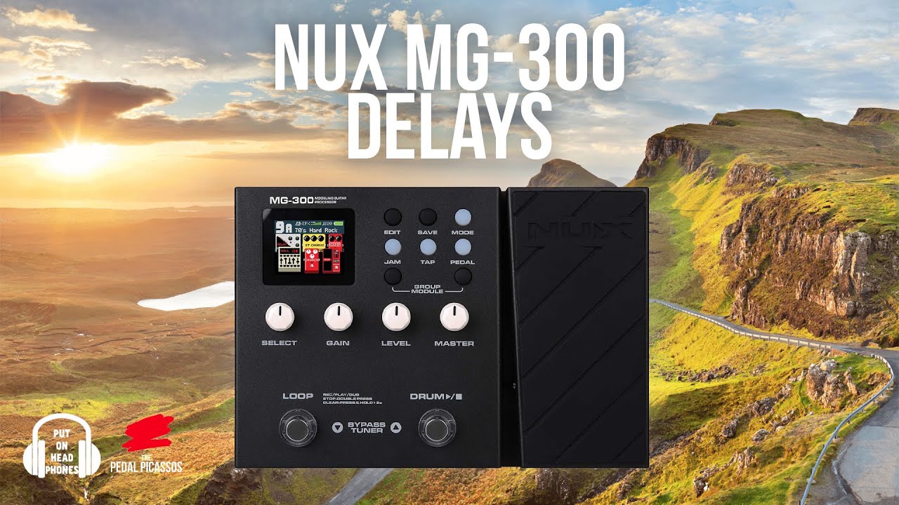 NUX MG-300 all the delays