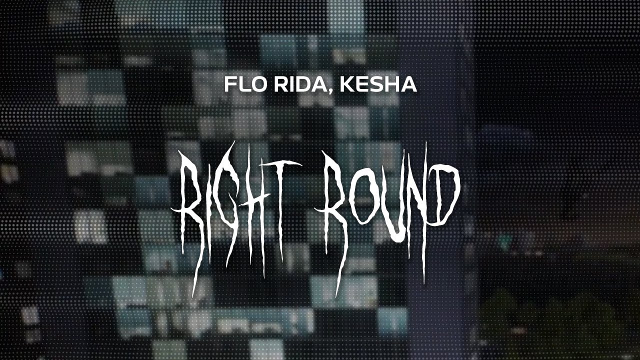 flo rida, kesha - RIGHT ROUND [ slowed + reverb ] (lyrics)