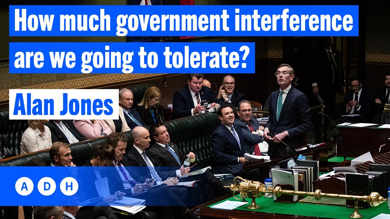 How much government interference are we going to tolerate? | Alan Jones