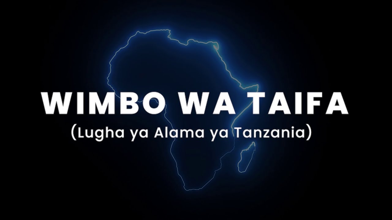 WIMBO WA TAIFA  LA TANZANIA KWA LUGHA YA ALAMA (Tanzania National Anthem in Sign Language)