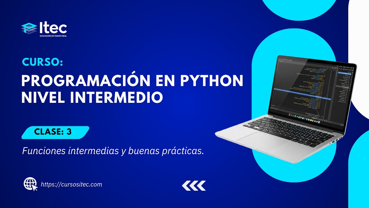 CLASE 03 - PROGRAMACIÓN EN PYTHON NIVEL INTERMEDIO
