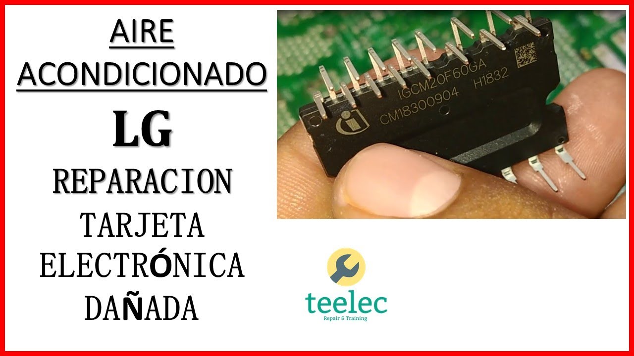 Aire Acondicionado LG INVERTER Tarjeta Electrónica Dañada, Reparación