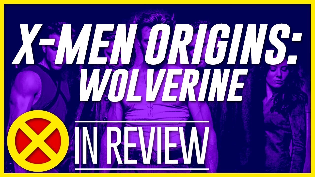 X-Men Origins: Wolverine - Every X-Men Movie Reviewed & Ranked