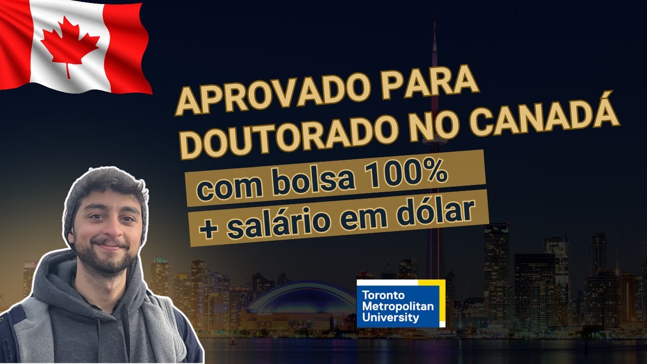 Doutorado no Canadá com bolsa da universidade!
