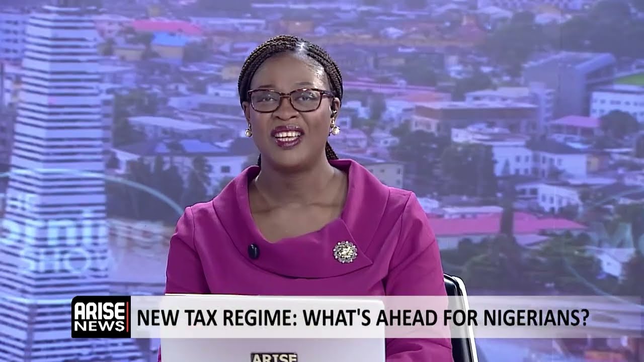 NEW TAX REGIME: WHAT’S AHEAD FOR NIGERIANS? 