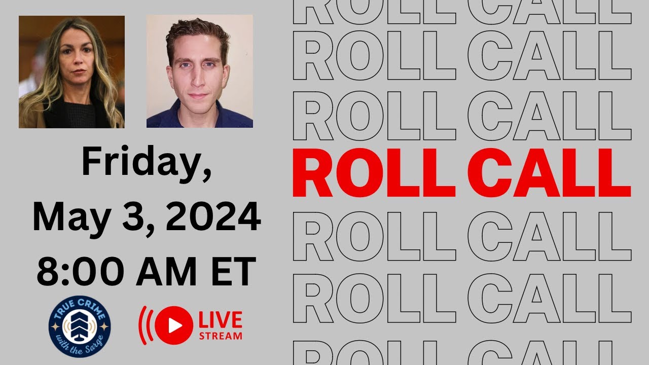 Roll Call: Karen Read Trial and Bryan Kohberger Update