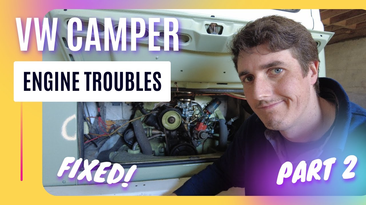 VW Camper engine problems - PART 2 - IT LIVES! A surprise problem!