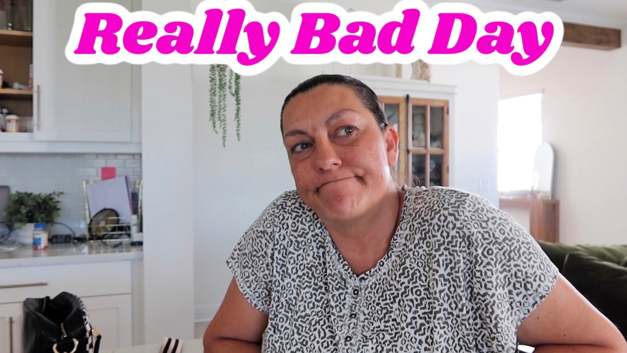 A Bad Day That Keeps Getting Worse! House Tour Too!