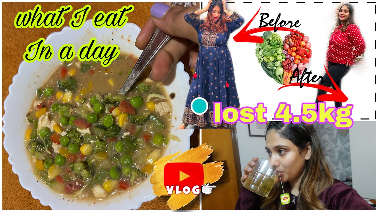 What I Eat In A Day || Lost 4.5 Kg with diet || post pregnancy weight kaise reduce kare..