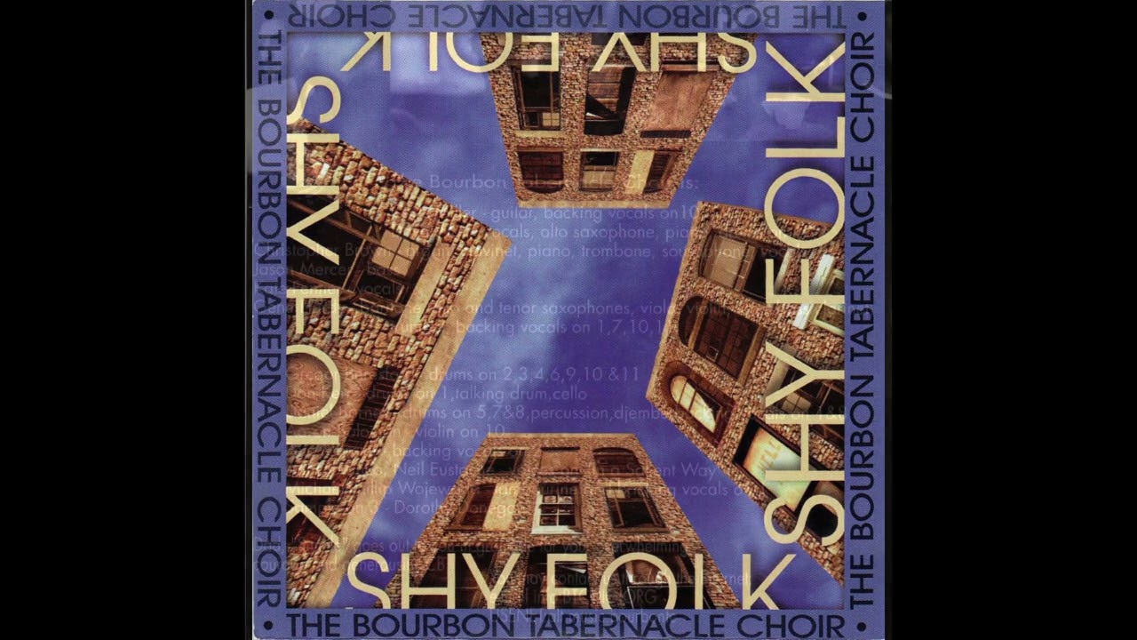 The Bourbon Tabernacle Choir - ShyFolk 1995 Full Album