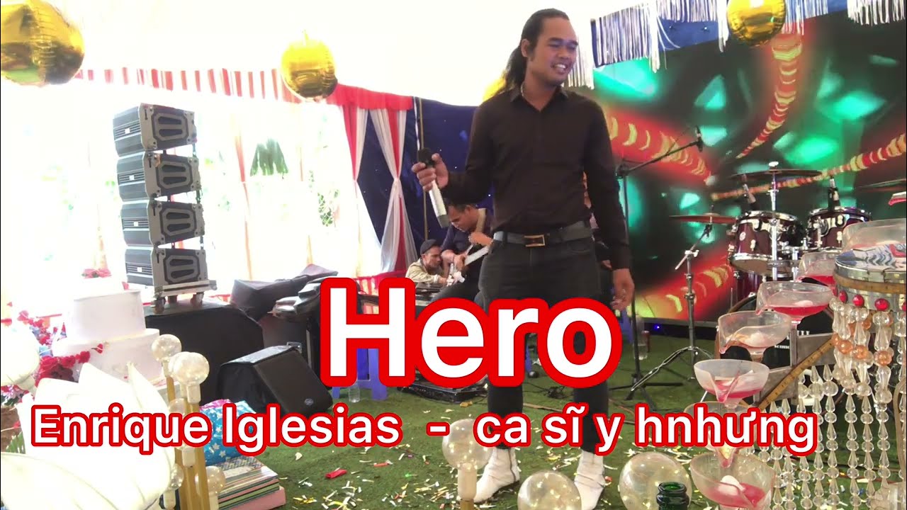 Hero - ca sĩ y hnhưng hát nhạc ngoại lời việt | ban nhạc Hải anh