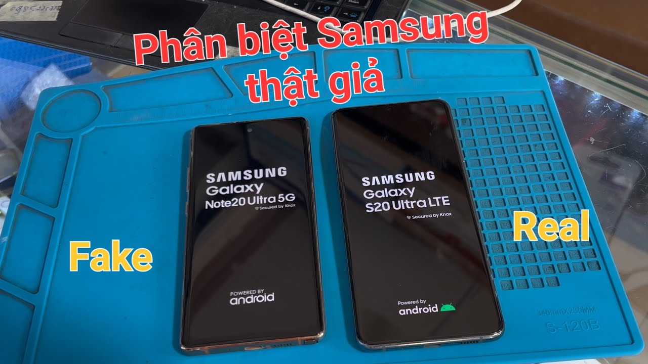 Phân biệt Samsung thật giả |  Note 20 Untra Thật và giả