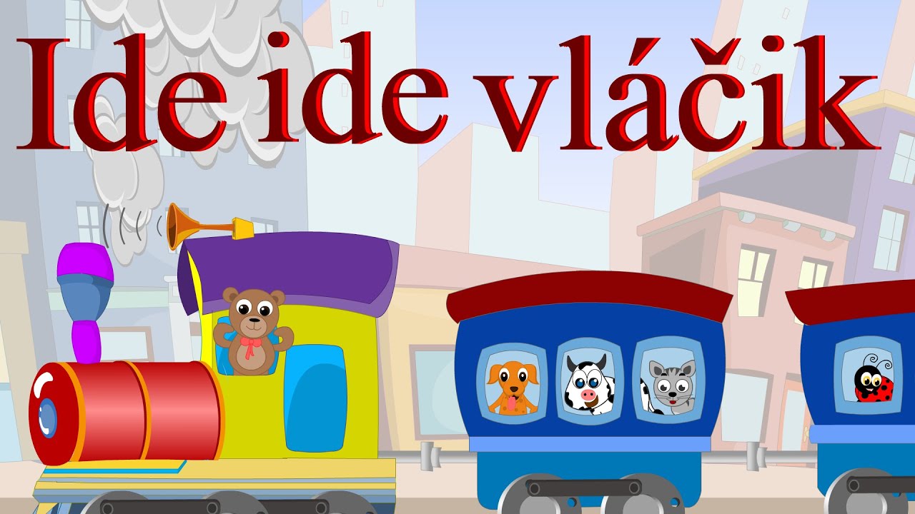 Ide ide vl&aacute;čik | Slovensk&eacute; detsk&eacute; pesničky | Train Song in Slovakian