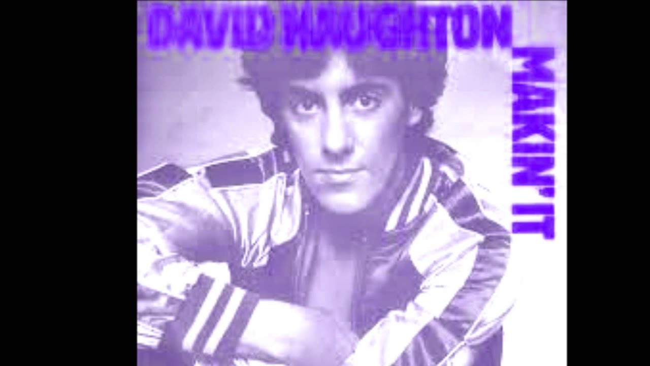 DAVID NAUGHTON Makin' It Extended Version