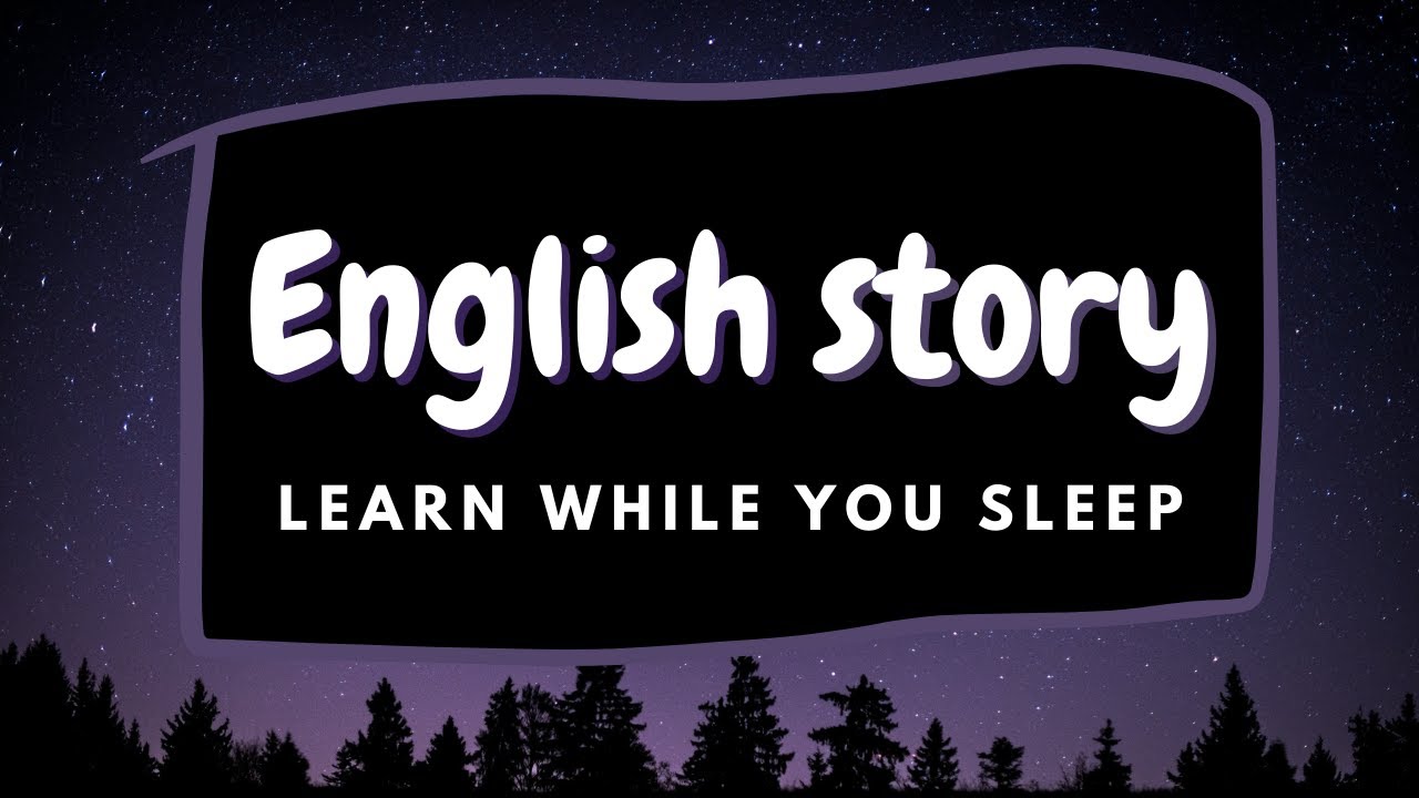 8 hours story to learn English while you sleep - English story with subtitles - Sleep music