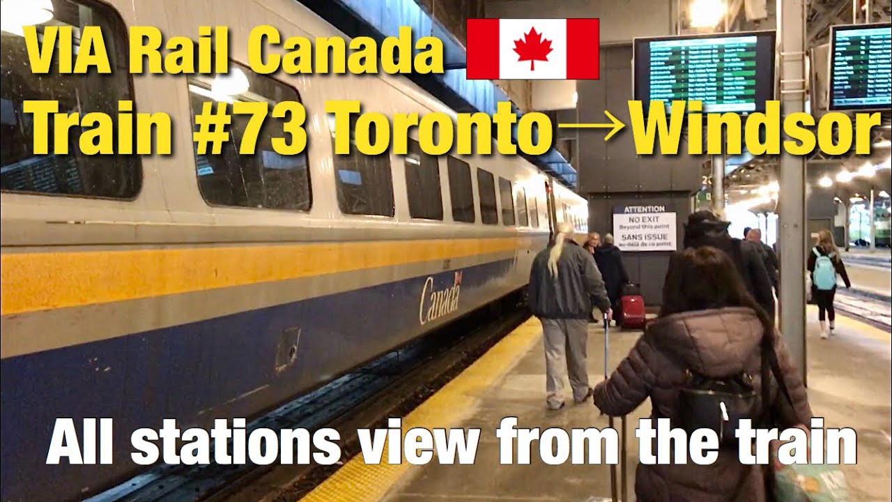 [ Canada Train ] All stations on the Train #73 Toronto→Windsor, VIA Rail Canada
