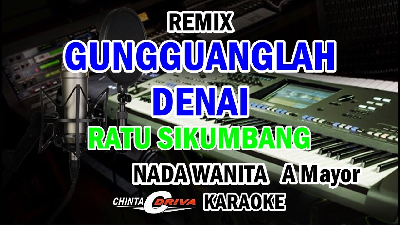 karaoke gungguanglah denai nada cewek A mayor KN7000 LAGU RATU KUMBANG