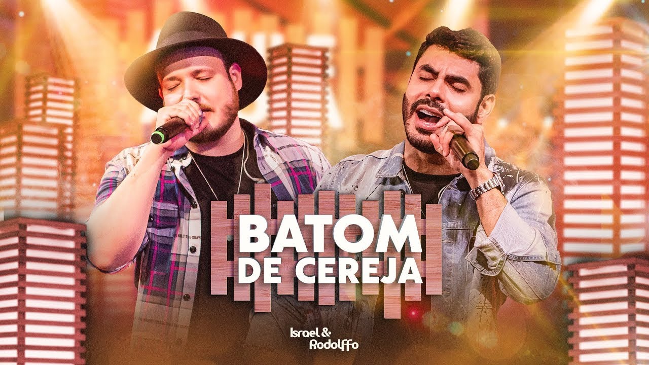 Batom De Cereja - Israel e Rodolffo (M&uacute;sica Oficial)