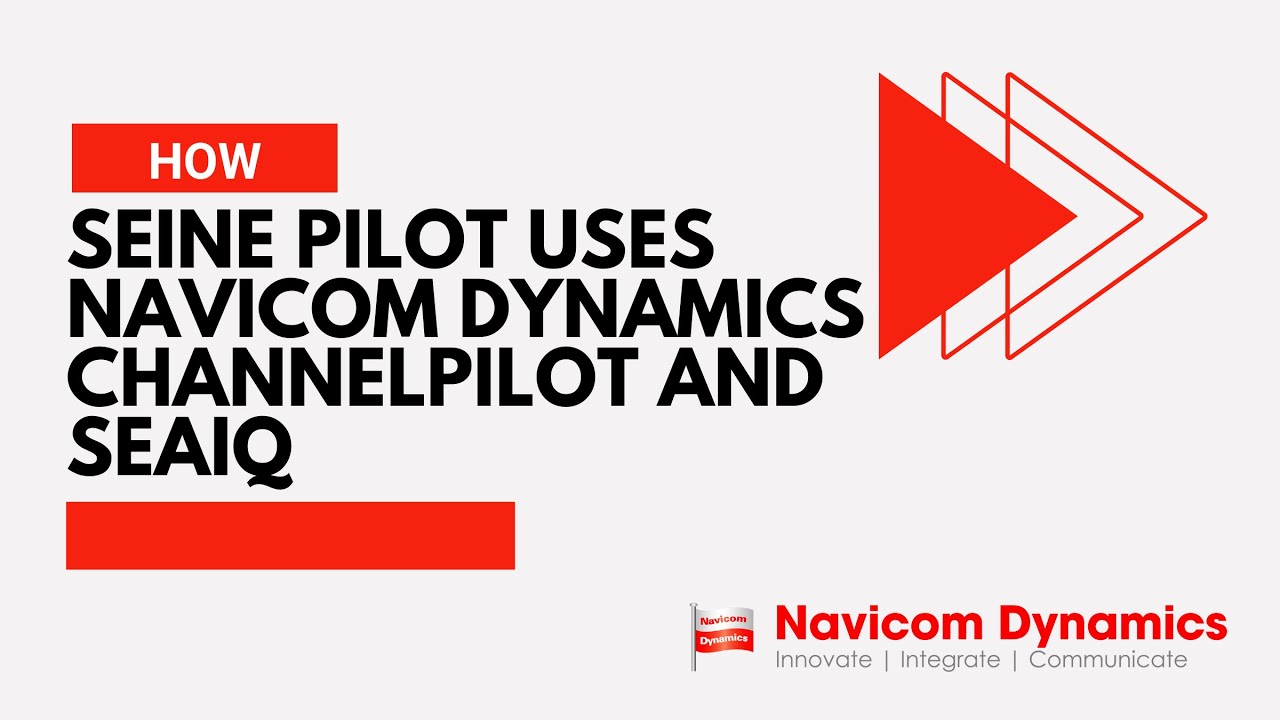 Seine Pilot uses Navicom Dynamics ChannelPilot and SEAiq