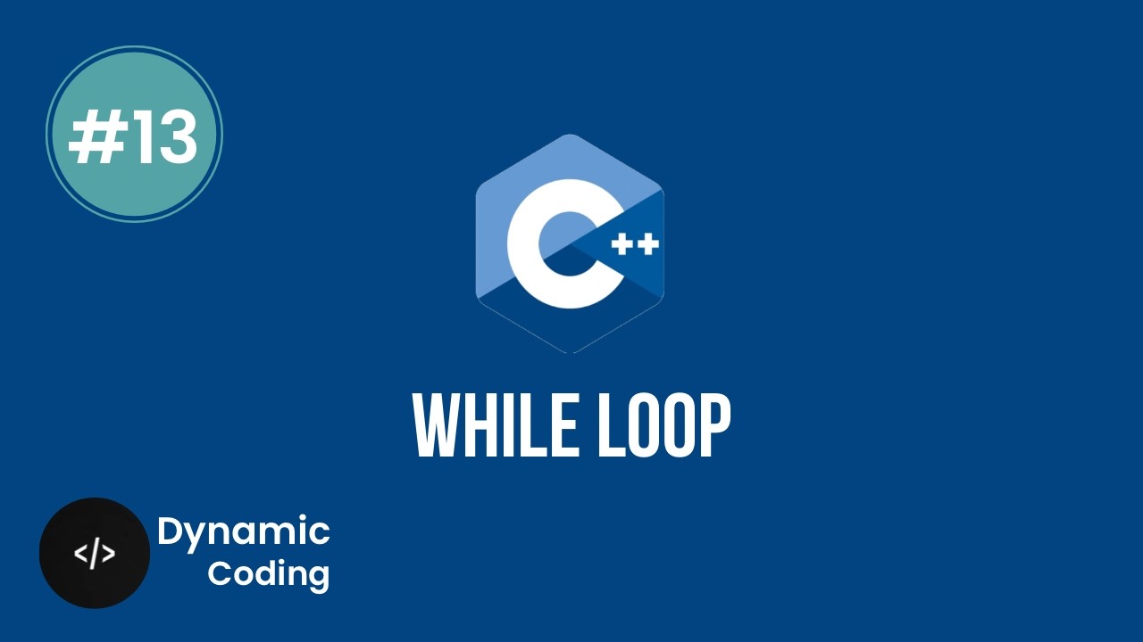 C++ Course | Lecture 13 - While loops