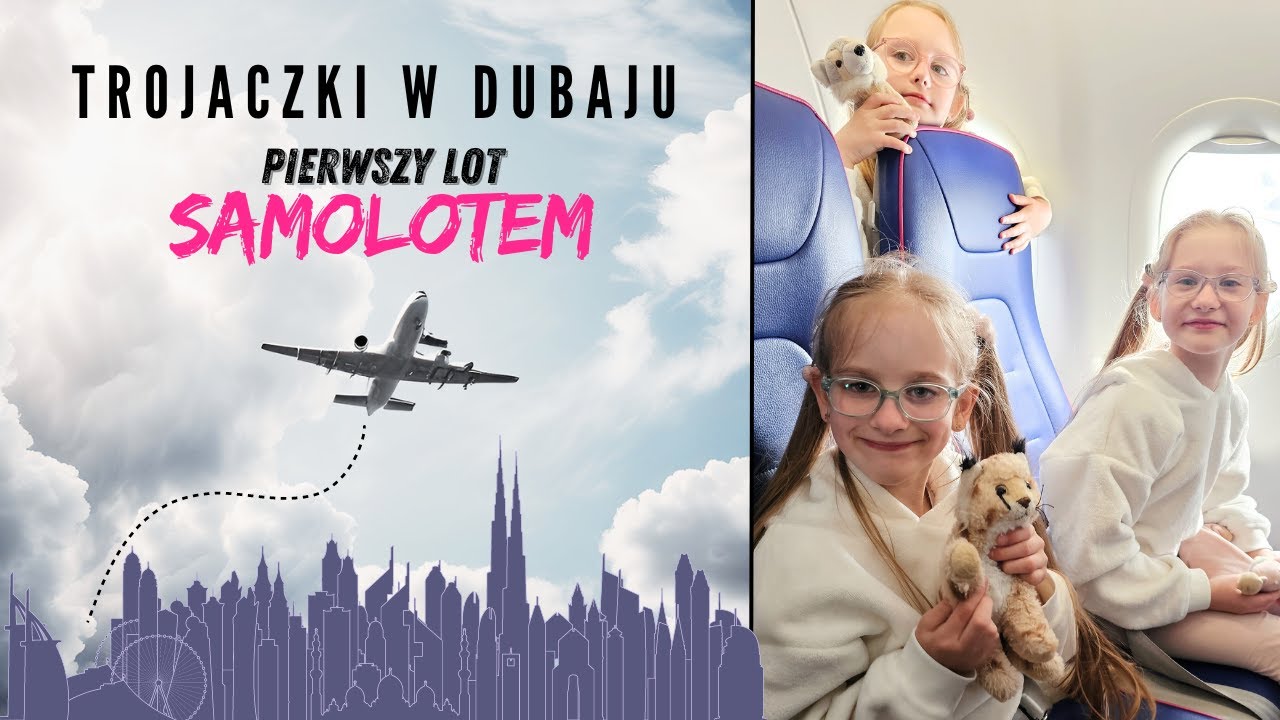 DUBAJ cz.2 | Pomyliliśmy lotniska 😱✈️ | Pierwszy lot samolotem Trojaczek