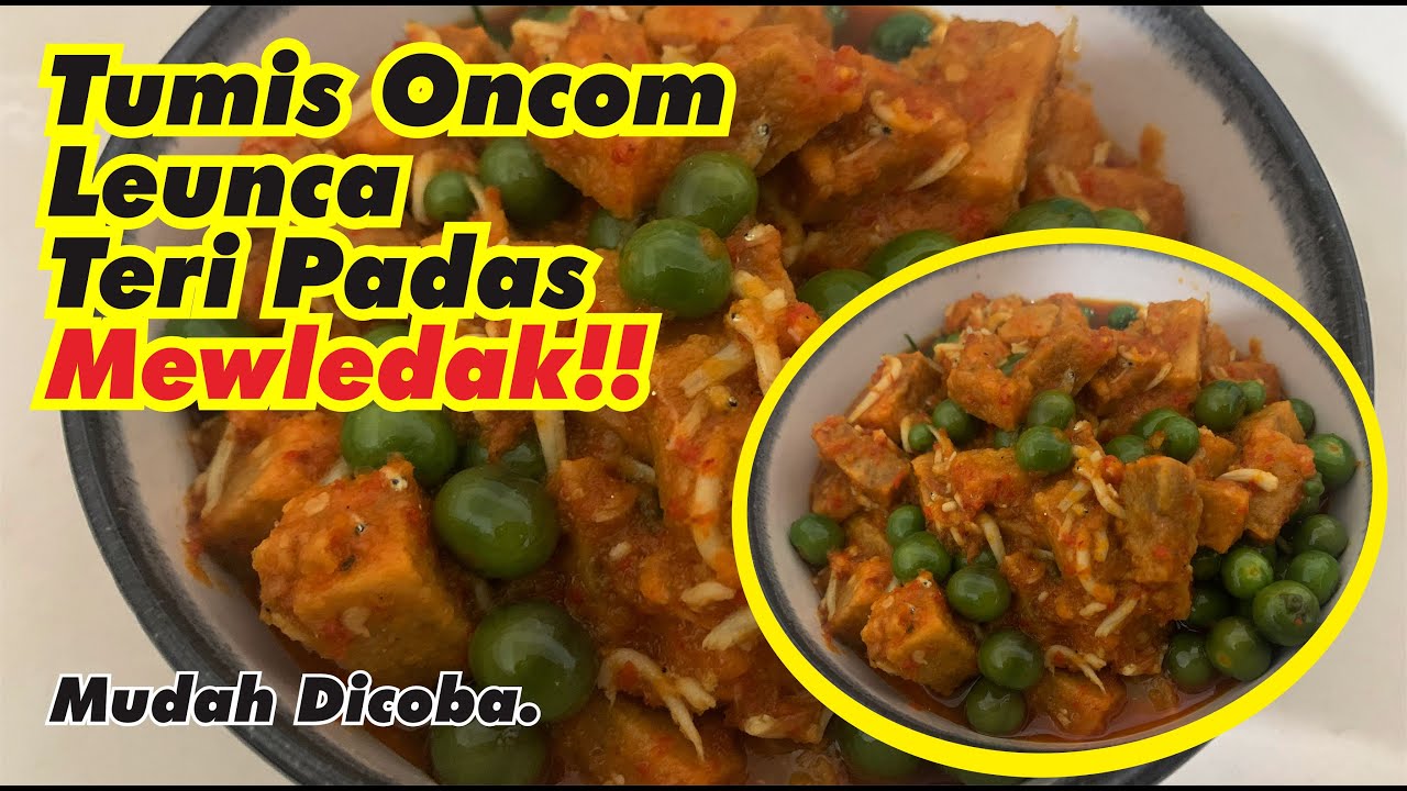 Resep Masak | TUMIS ONCOM LEUNCA TERI PEDAS