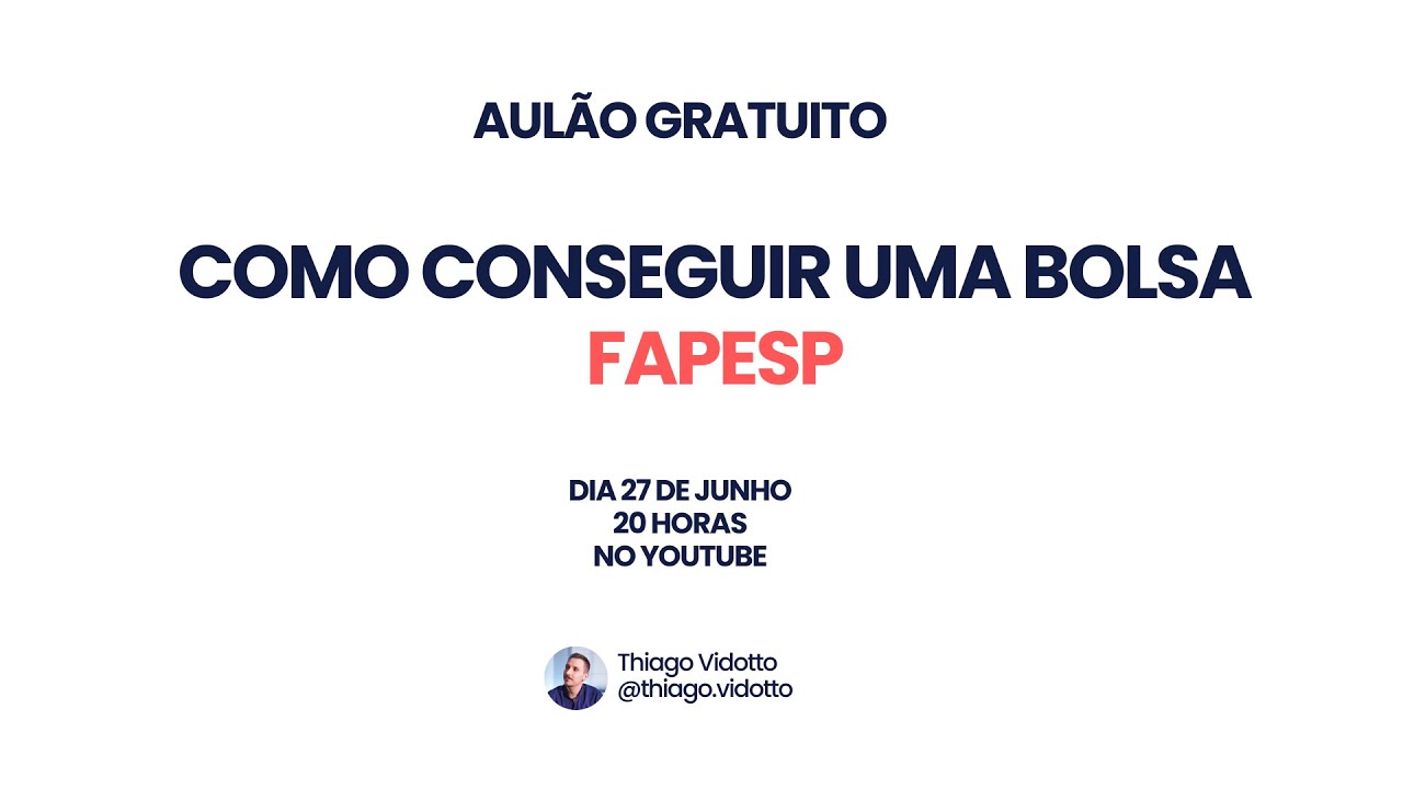 #AUL&Atilde;O - COMO CONSEGUIR UMA BOLSA FAPESP