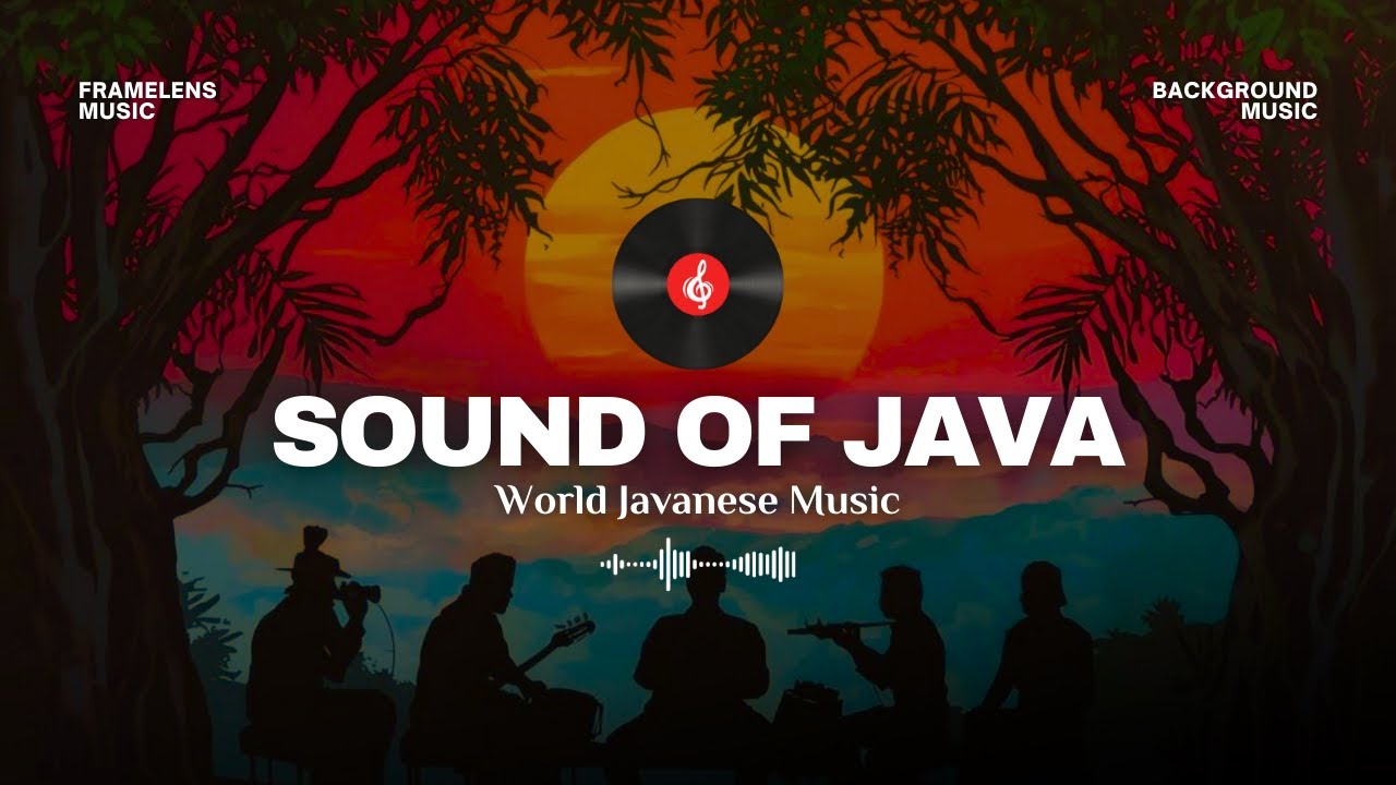 Sound of Java - Cinematic Javanese World Background Music