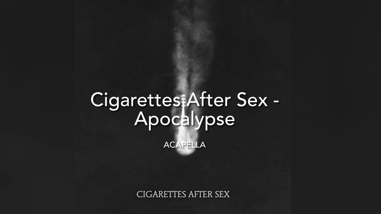 Cigarettes After Sex - Apocalypse | Vocals Only | Acapella |