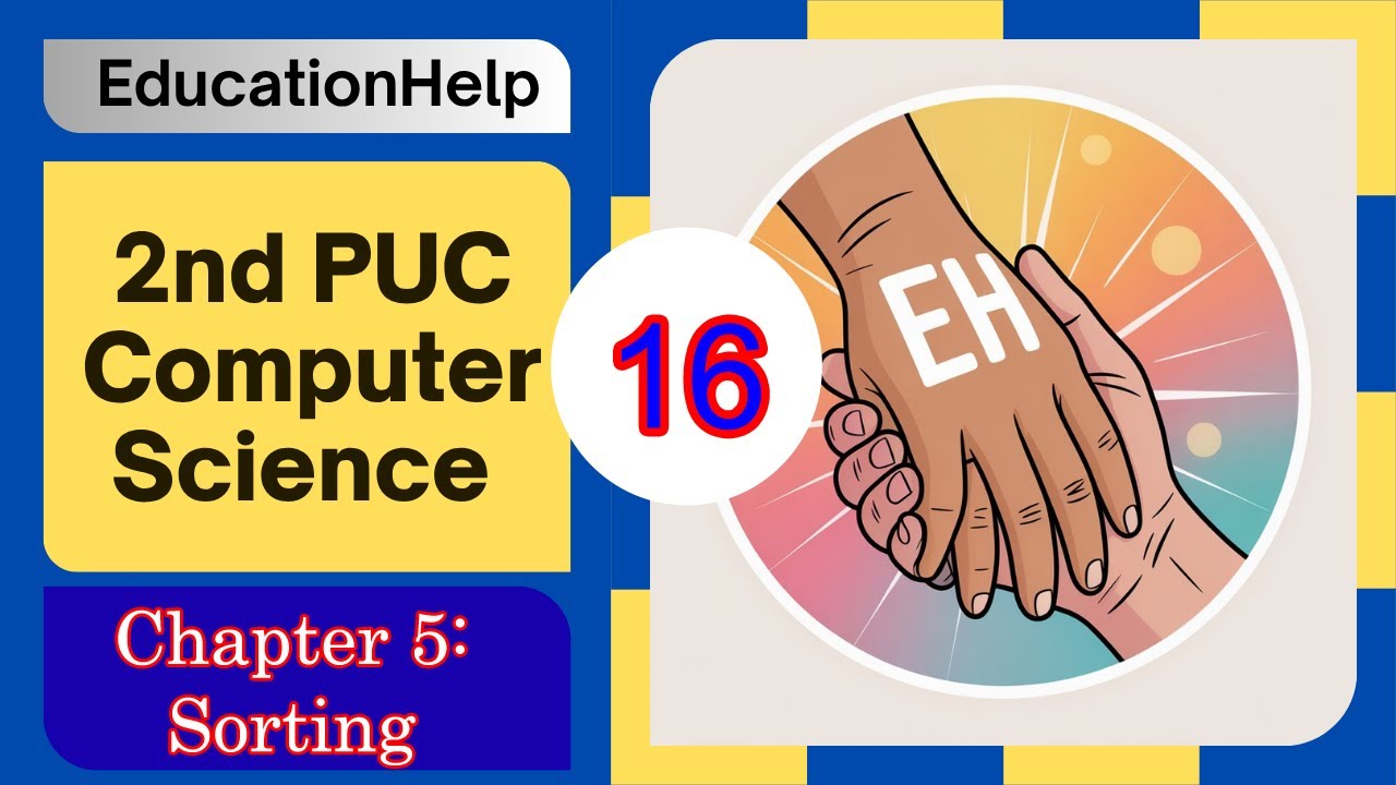2nd PUC Computer Science | Chapter 5 | Sorting | PUC Exam Karnataka