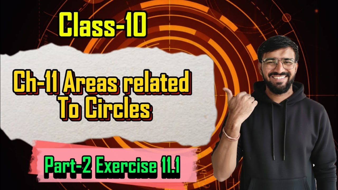 📘 Class 10 Maths | Chapter 11 Areas Related to Circles | Part 2 (Exercise 11.1)  Sector & Arc Length