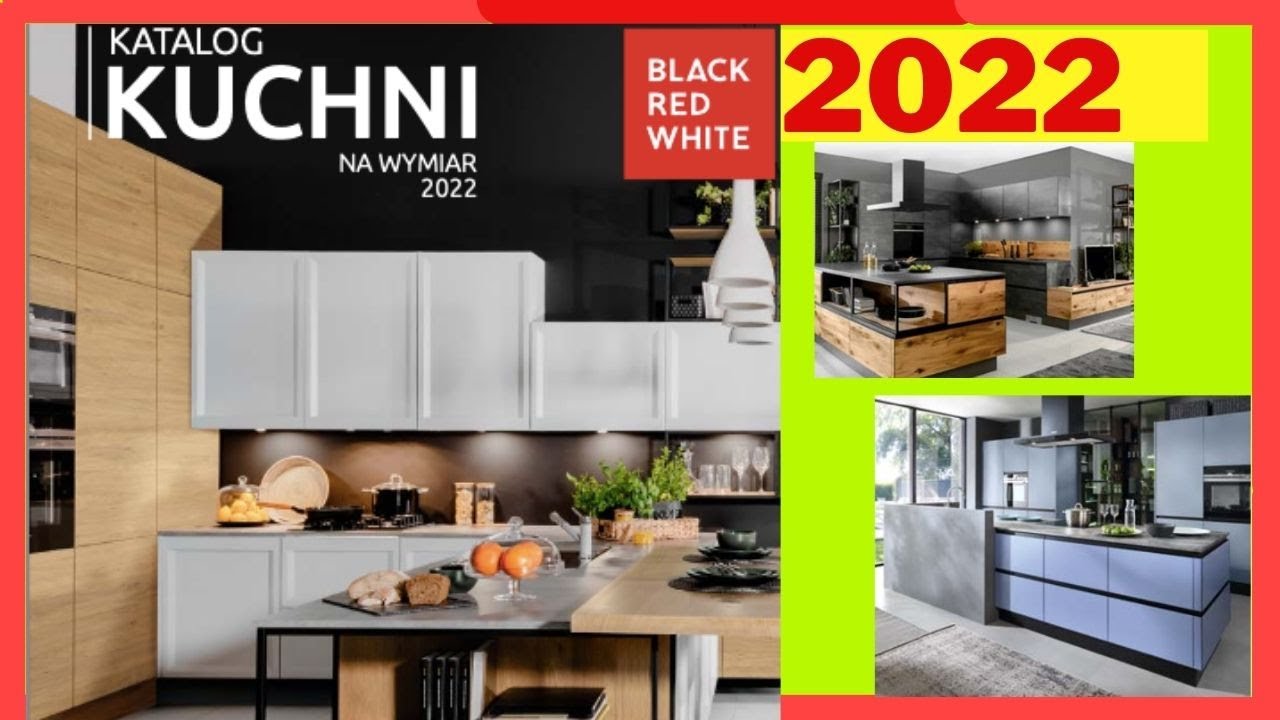 ⭐ BLACK RED WHITE ⭐ KATALOG KUCHNI  NA ROK 2022 ⭐