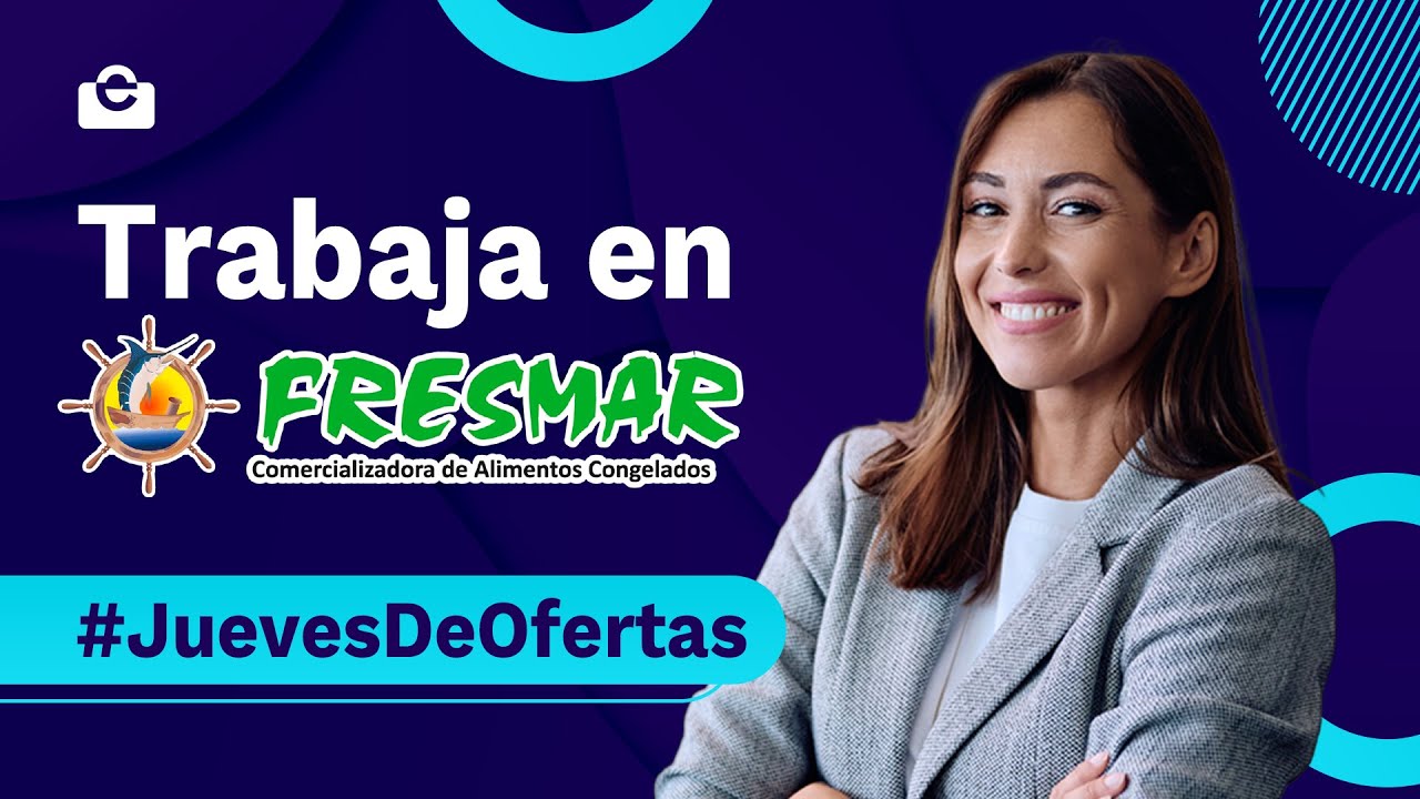 Jueves de Ofertas en Fresmar S.A.S., conéctate y postúlate | elmpleo.com
