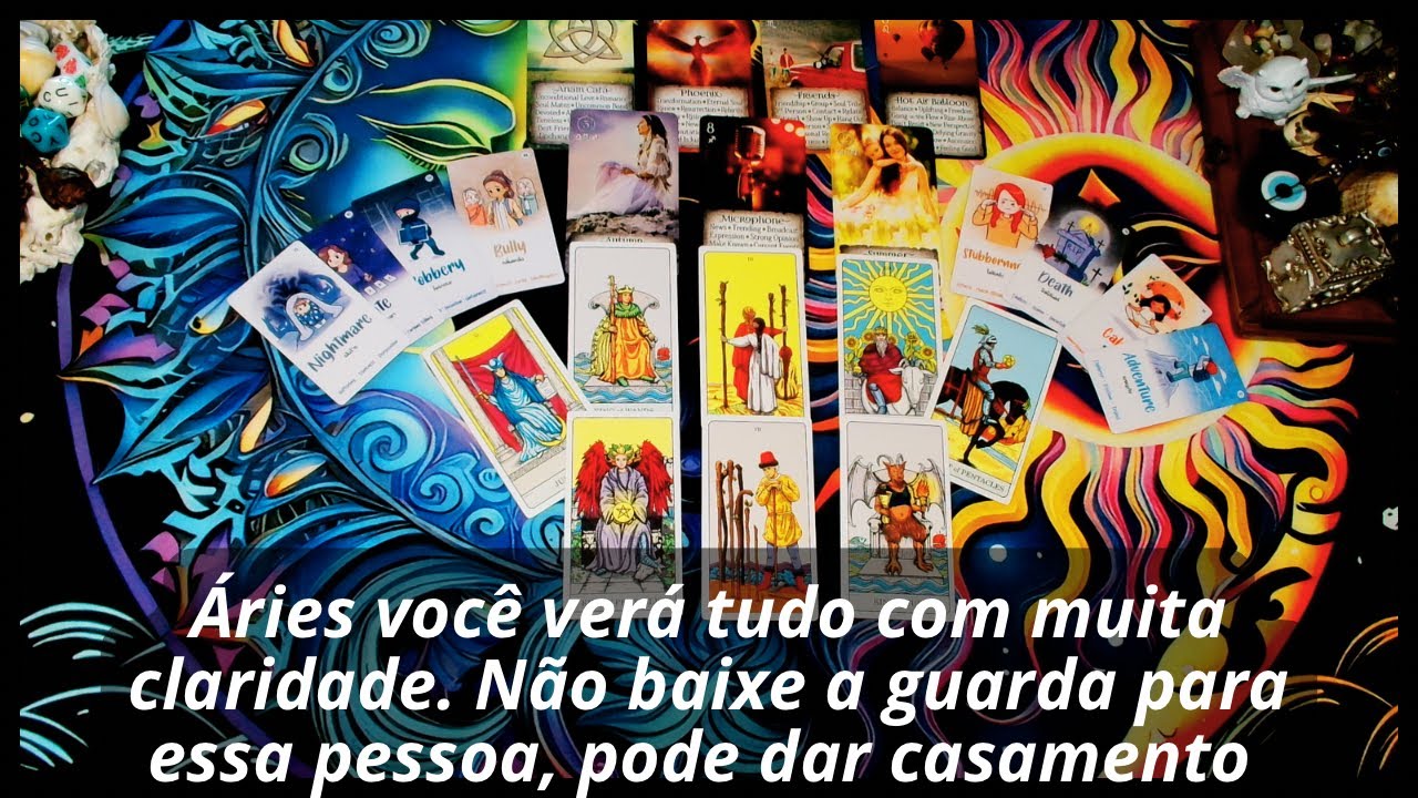 Áries você verá tudo com muita claridade. Não baixe a guarda para essa pessoa, pode dar casamento 