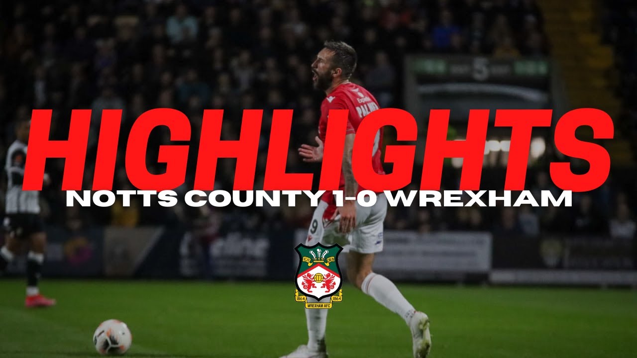 HIGHLIGHTS | Notts County 1-0Wrexham