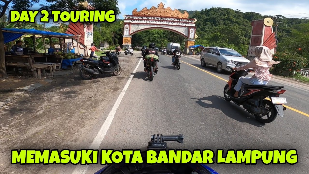 DAY 2 TOURING MEMASUKI KOTA BANDAR LAMPUNG‼️MENCOBA JALANAN LINTAS SUMATERA 