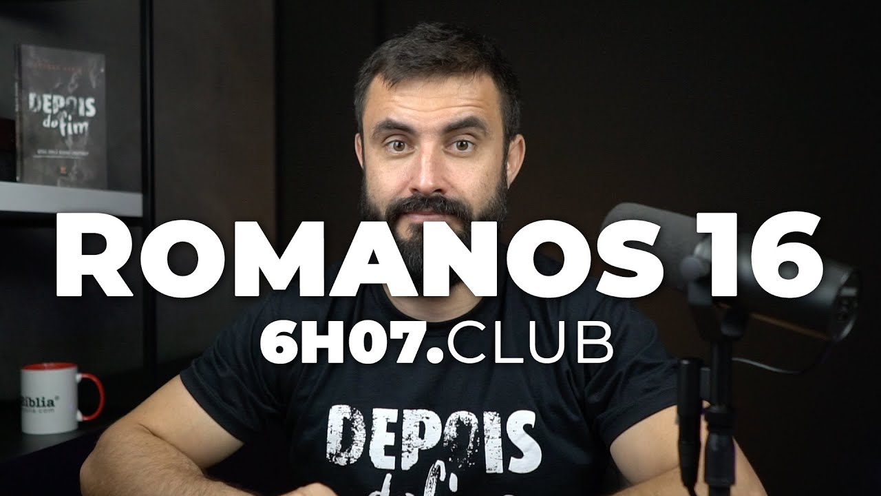 ROMANOS 16 | Vai na Bíblia 
