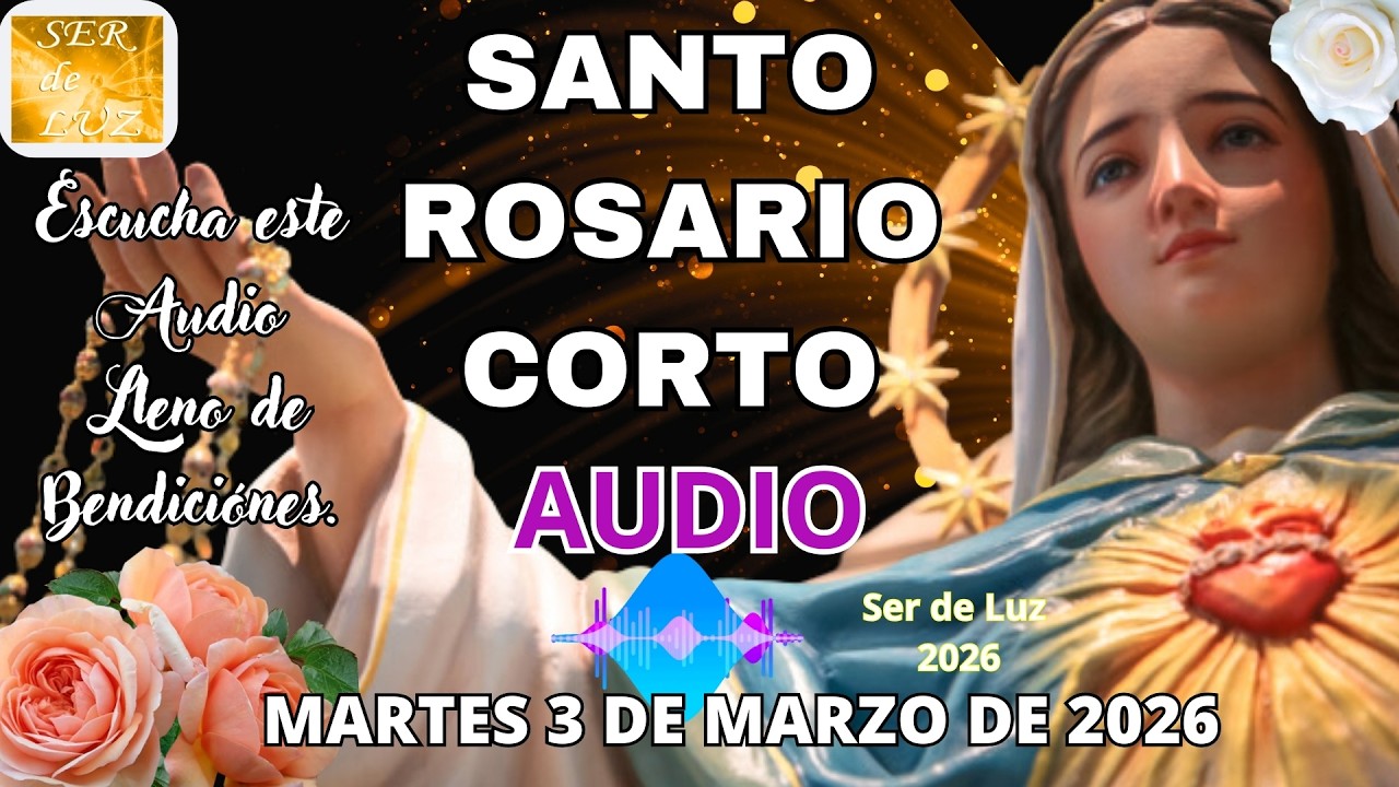 Santo Rosario Corto de Hoy Martes 3 de Marzo de 2026 