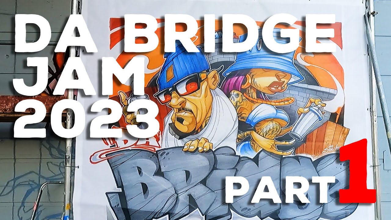 DA BRIDGE JAM 2023 | Part 1 | GRAFFITI Vlog 026