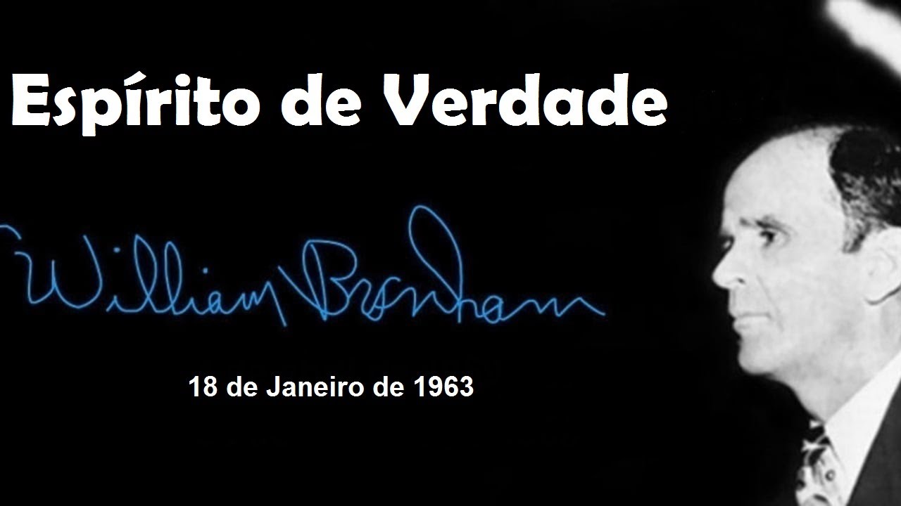 Espírito de Verdade - William Branham