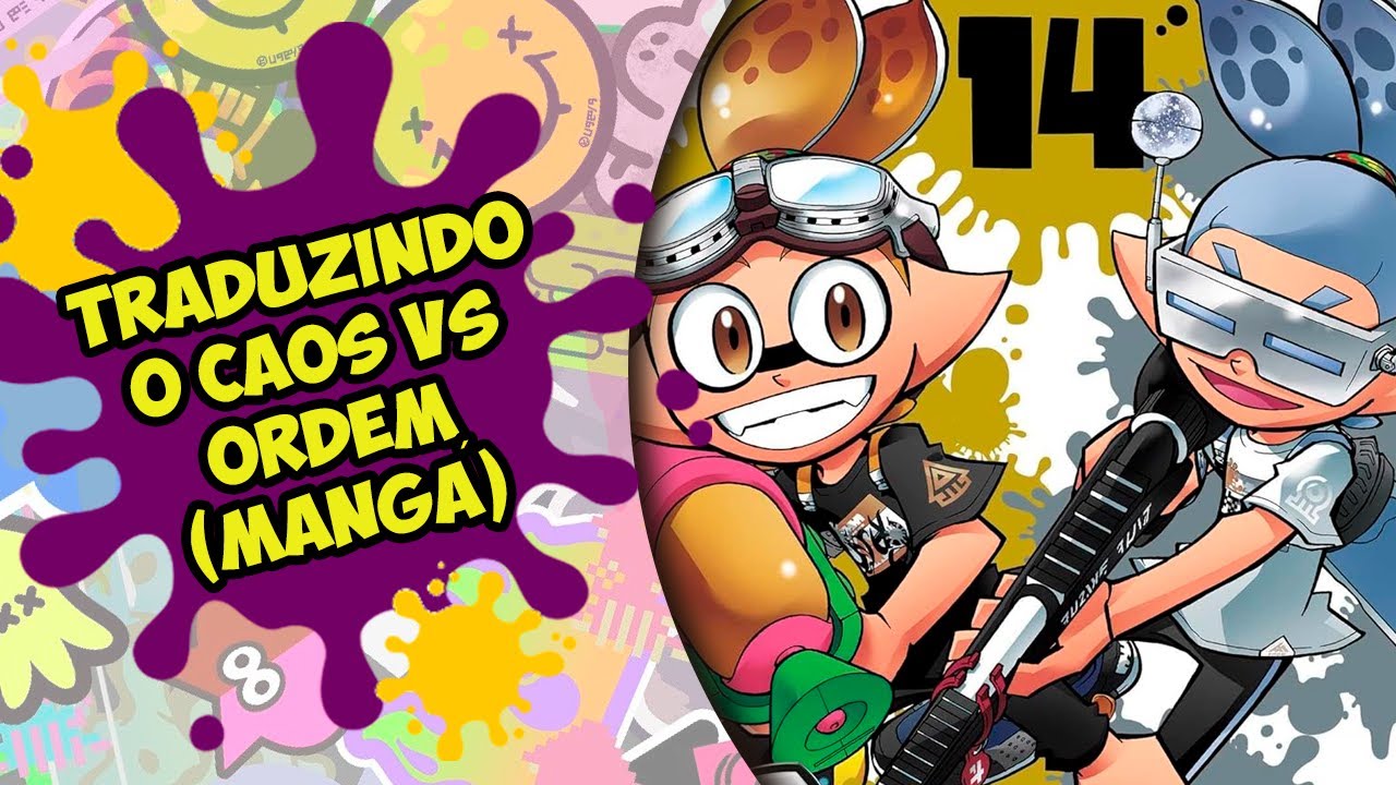 Traduzindo ao vivo | Splatoon Capítulo 51 - Caos vs Ordem