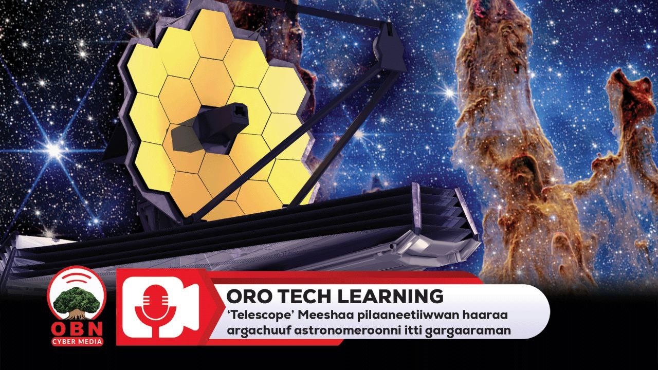 'Oro tech | Telescope' Meeshaa pilaaneetiiwwan haaraa argachuuf astronomaroonni itti gargaaraman