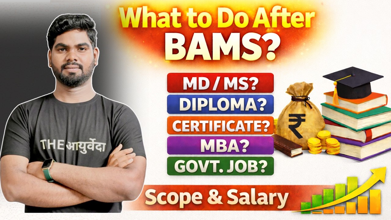 Courses After BAMS | Diploma, Certificate, MD/MS, MBA | Scope, Duration & Career Options in AYUSH