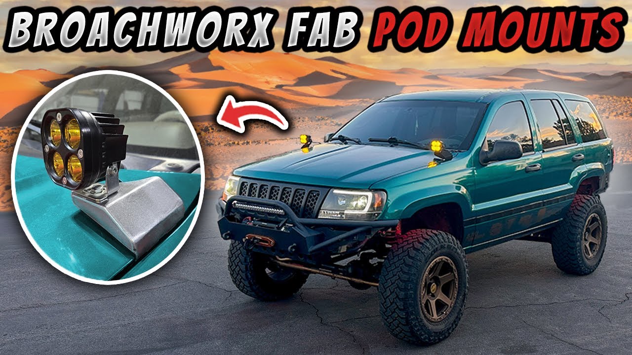 The Best Pod Light Mounts for your Jeep WJ | BroachWorx Fabrication