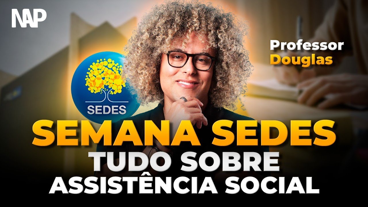 Semana SEDES: Assistencia Social | Prof Douglas Gomes