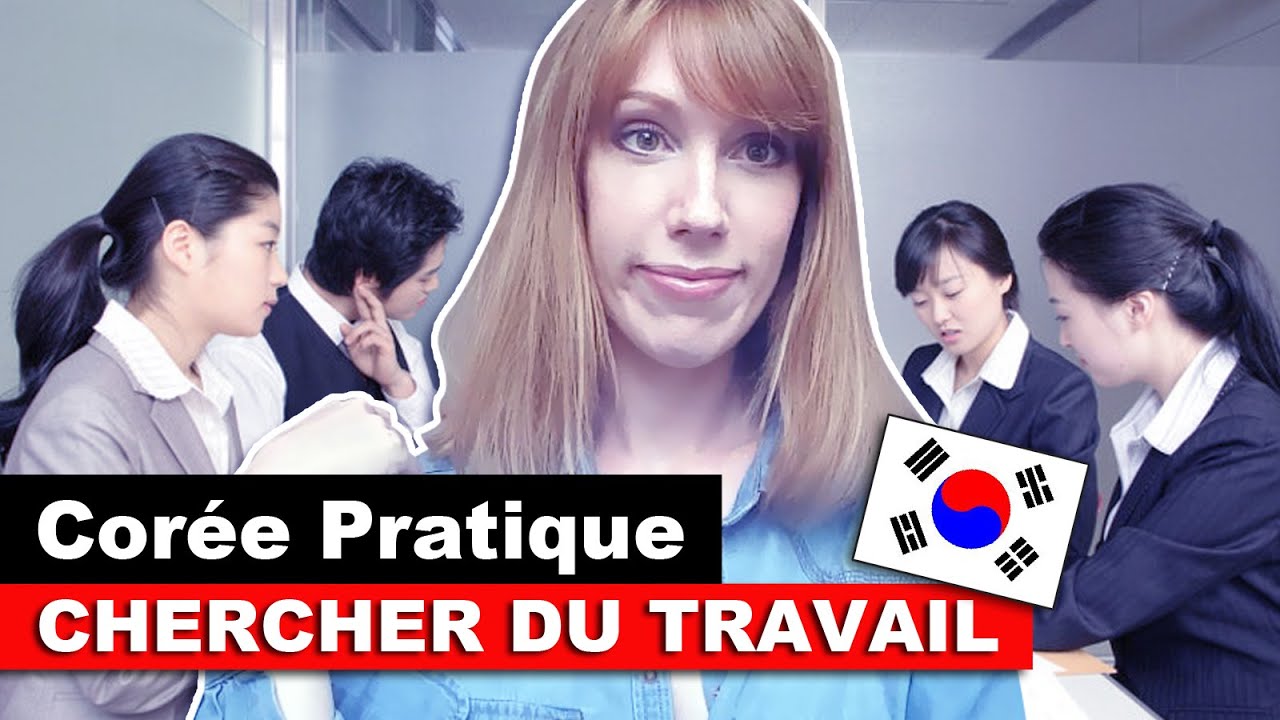 CORÉE PRATIQUE : 5 astuces pour trouver un travail