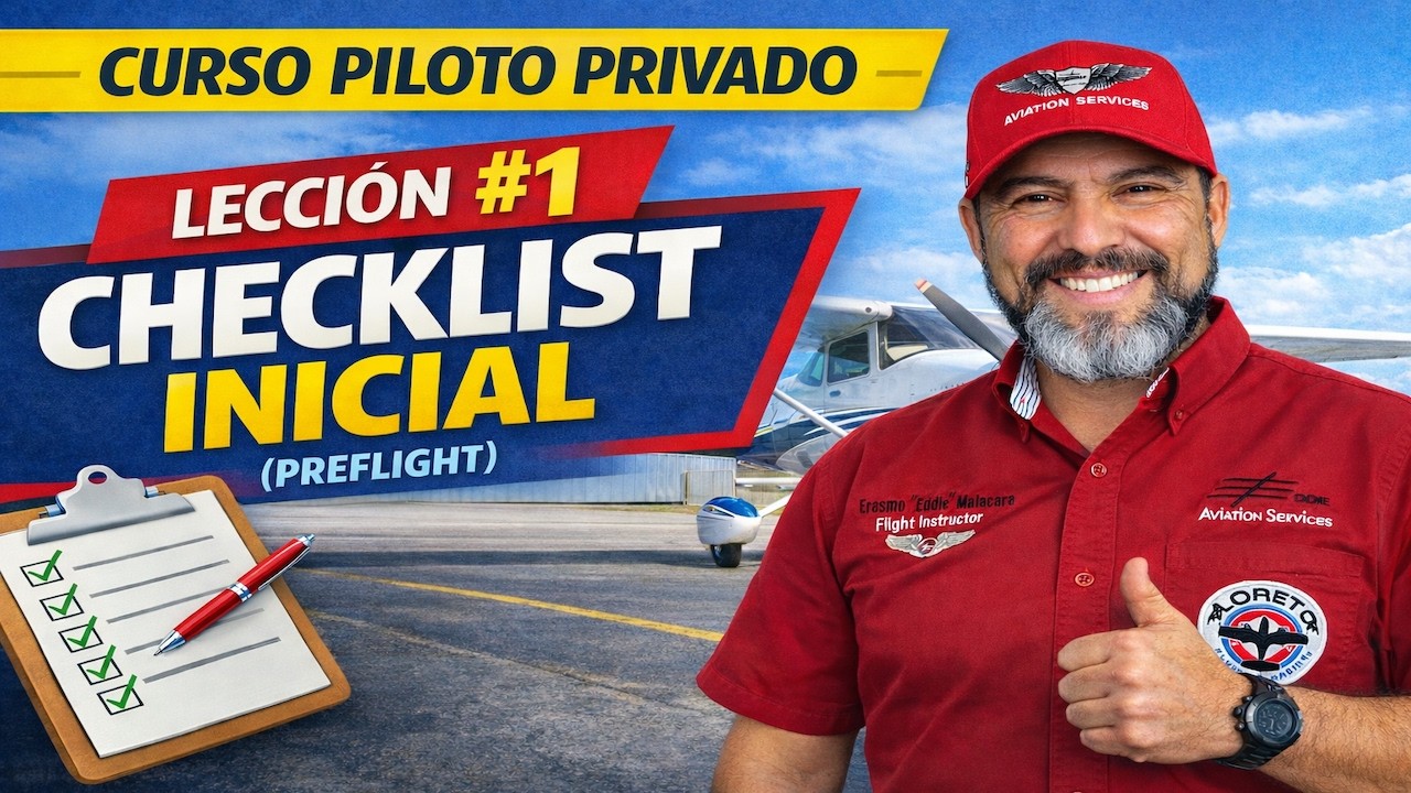 Lección # 1 – La inspección inicial de la aeronave (Preflight Checklist) | Eddie Aviation