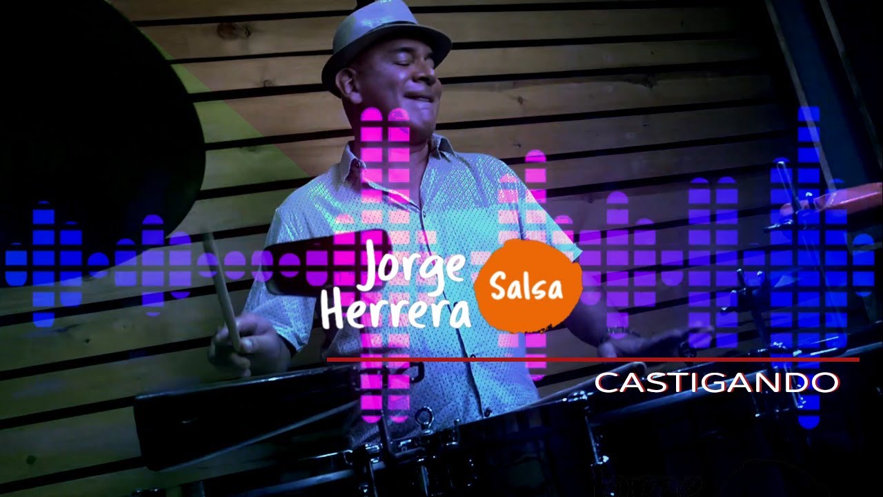 JORGE HERRERA - Castigando (En Salsa) - Official Video