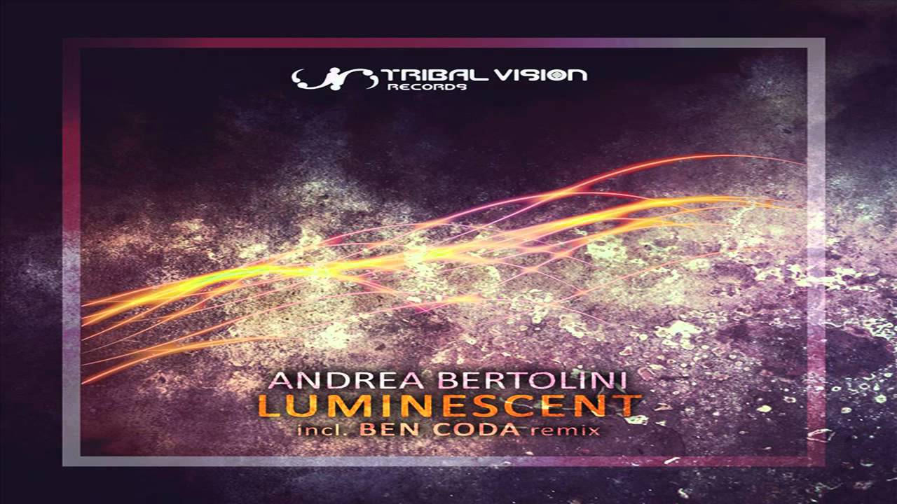 Andrea Bertolini - Luminescent (Original Mix)
